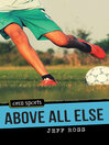 Cover image for Above All Else